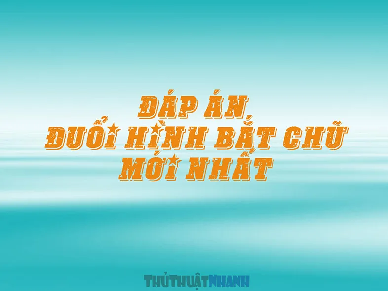 dap an duoi hinh bat chu