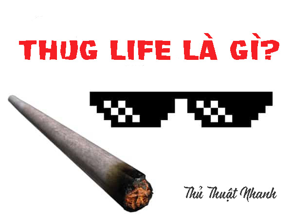 Thug life la gi