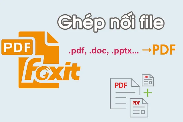 cach ghep noi file pdf bang foxit reader