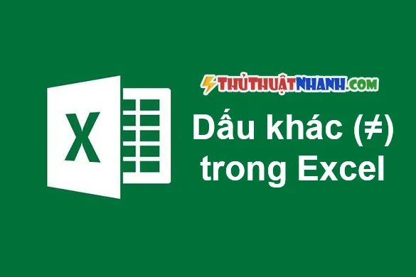 dau khac trong excel