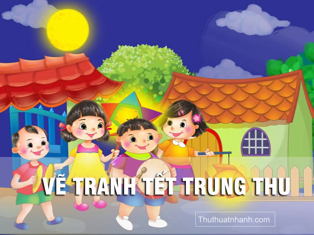 Vẽ tranh về đề tài Tết Trung thu đẹp, đơn giản