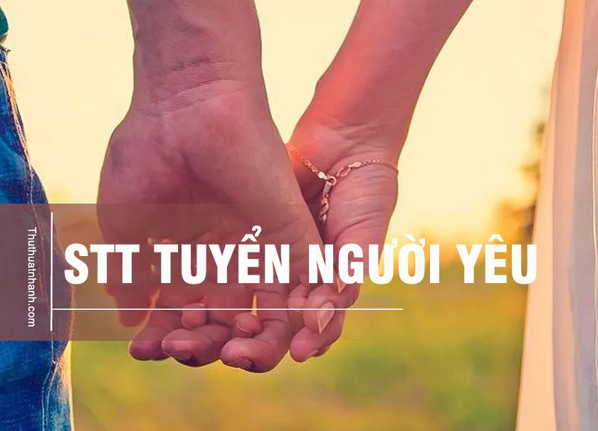 stt tuyển người yêu cực hay