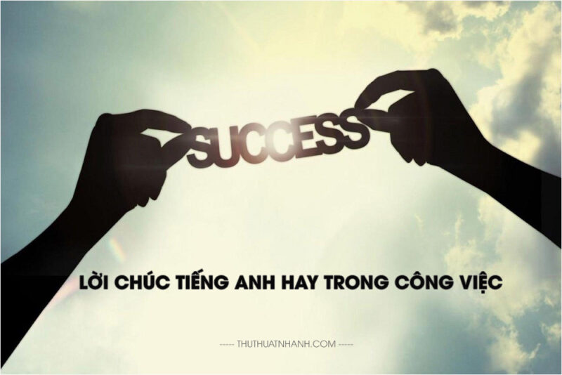 lời chúc bằng tiếng anh trong công việc