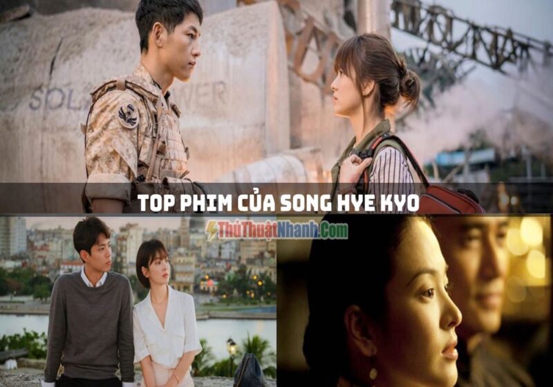 Top phim Song Hye Kyo