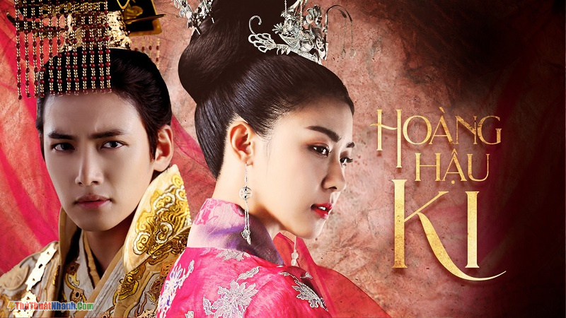 Phim cổ trang Hàn Quốc - Hoàng Hậu Ki – Empress Ki