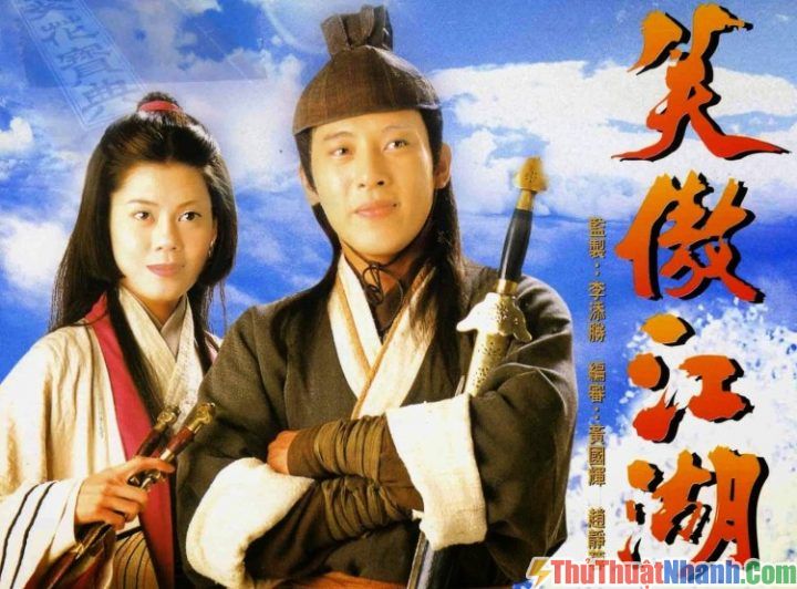 Phim kiếm hiệp TVB - Tiếu Ngạo Giang Hồ
