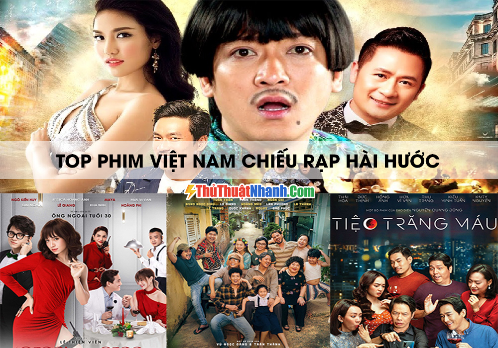 100+ Phim chiếu rạp Việt Nam hài hước HÓT HÒN HỌT