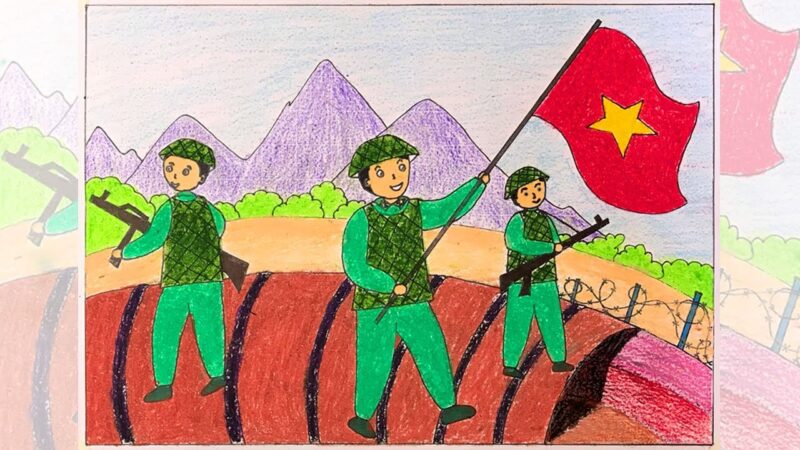 Vẽ tranh 22 12 hình những chú bộ đội và cờ Tổ Quốc