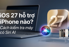iOS 27 hỗ trợ iPhone nào